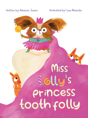 cover image of Miss Lolly's Princess Tooth Folly